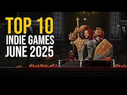 Top 10 Upcoming NEW Indie Games of June 2025