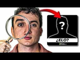 ¿Puede un GRAN MAESTRO adivinar el ELO de jugadores SECRETOS?🥸