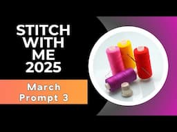 March 2025 Stitch with Me Workshop Prompt 3 | Fabric Book Ideas #stitchwithme2025