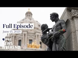 PBS News Weekend full episode, June 15, 2025
