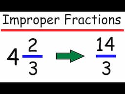 How to Convert Mixed Numbers to Improper Fractions