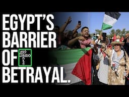 Betrayal at the Rafah Border as Egypt Does Israel's Dirty Work!