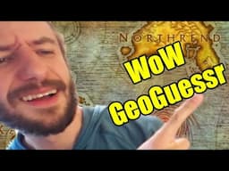 43 Minutes of WoW GeoGuessr (Where am I in World of Warcraft?)