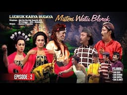 Ludruk Karya Budaya - Misteri Watu Blorok |Episode 2| (Official Video)
