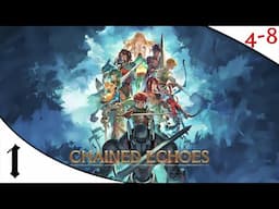 Let's Play Chained Echoes (Part 1) [4-8Live]