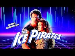 10 Things You Didn't Know About Ice Pirates