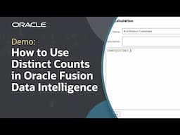 How to Use Distinct Counts in Oracle Fusion Data Intelligence: Demo