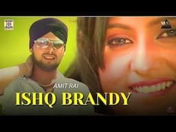 Ishq Brandy | Amit Rai | Old Punjabi Songs | Moviebox Record Label