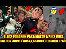 Mira Quien M4T0 a 26is y Louis Producer 💔 c4yeron pr3so Flow la Fama y SNAIDER saliendo del país 😨