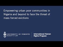 Empowering urban poor communities in Nigeria and beyond to face the threat of mass forced evictions