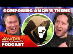Avatar Composer Says It Was Fun Making Amon's Terrifying Theme?? | Braving the Elements Podcast