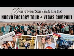 Inside NOOVO: Factory Tour + Open House | Vanlife Camping at Las Vegas Bay! NOOVO #Vanlife