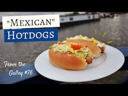 Mexican Inspired Hotdogs | From The Galley #76