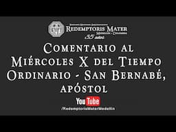 Miércoles X del Tiempo Ordinario   San Bernabé, apóstol - Memoria.