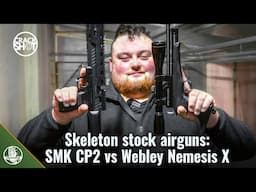 Skeleton stock airguns: SMK CP2 vs Webley Nemesis X