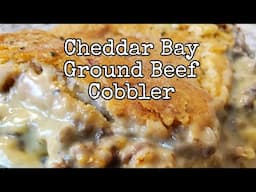Cheddar Bay Ground Beef Cobbler