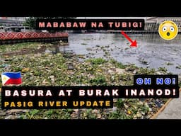Burak at Basura inanod sa Pasig River sa Maynila! Bumabaw na ang Tubig! Manila Update 🇵🇭