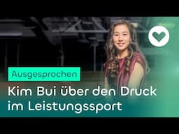 Kim Bui und der Kampf gegen den Druck im Leistungssport