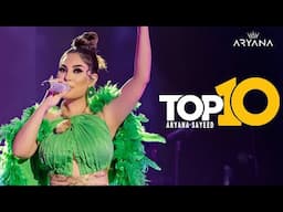 ARYANA SAYEED TOP 10 SONGS ( بهترین آهنگ های آریانا سعید )