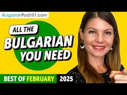 Your Monthly Dose of Bulgarian - Best of February 2025