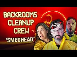 SMEGHEAD ☣️🧹👀 (Backrooms Cleanup Crew w/ Gassy, Beth, & Bruce)