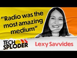 Lexy Savvides on Leaving CNET & Building Her Own Tech Empire // Techsploder 026