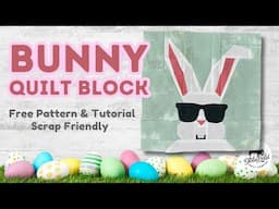 Create an Adorable  BUNNY Quilt Block! Step by step #sewingpatterns  #quilting #sewingtips