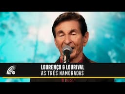 Lourenço & Lourival - As Três Namoradas (65 Anos)(Vídeo Oficial)