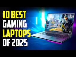 Top 10 Best Gaming Laptops of 2025