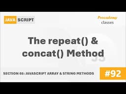 #92 The repeat() & concat() Method | Array & String Methods | A Complete Modern JavaScript Course