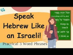 Learn Essential Hebrew 3 Word Everyday Phrases for Beginners | Speak Hebrew Easily with Confidence!
