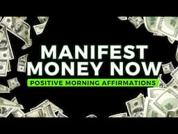 Positive Morning Affirmations for Abundance & Wealth | Attract Money Now