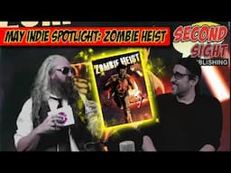 Indie Comic Spotlight May 2025: Zombie Heist by Second Sight Publishing's with Paulo Rosalis
