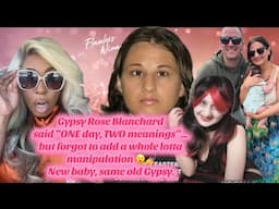 Gypsy said “ONE day, TWO meanings” but forgot to add a lotta manipulation #gypsyroseblanchardcase