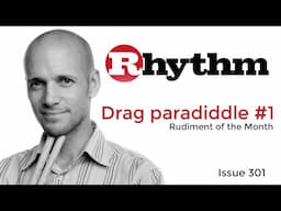 Pete Riley - Rudiment Of The Month - Drag paradiddle #1 - Issue 301