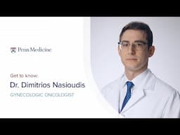 Meet Dimitrios Nasioudis, MD, Gynecologic Oncologist