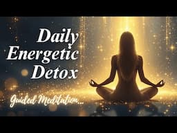 Cleanse & Reset Your Energy Field 🌟9 Minute Daily Aura Meditation