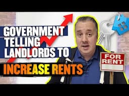 Why Is The Government Pushing Landlords To Raise Rent?