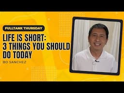 FULLTANK THURSDAY: Life Is Short: 3 Things You Should Do Today