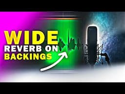 How to Achieve Big, Clean, Wide Reverb on Backing Vocals