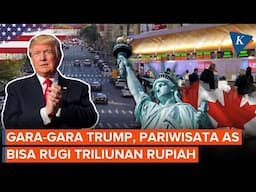 Gara-gara Trump Warga Kanada Enggan ke AS, Pariwisata Bisa Rugi Triliunan Rupiah
