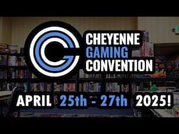 Cheyenne Gaming Convention 2025!