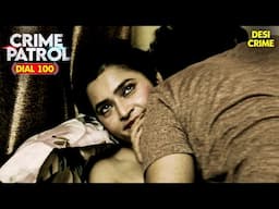 लक्ष्मी पर शंकर का हमला! बदले की आग? 🔥😓 | Crime Patrol | Mystery | Full Episode