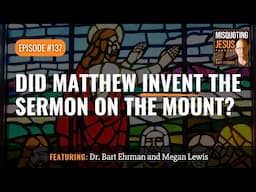 Did Matthew Invent the Sermon on the Mount?
