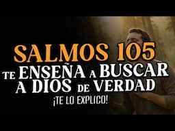 4 VERSÍCULOS de este PODEROSO SALMOS que nos enseña a BUSCAR a Dios de VERDAD 🔥