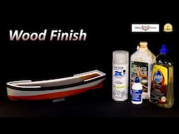 Wood Finishes for Ship Models: Which One is My Best Choice? Billing Boats
