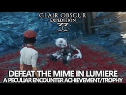 Clair Obscur Expedition 33 - A Peculiar Encounter Achievement/Trophy (Defeat the Mime in Lumiere)