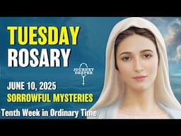 Tuesday Rosary ❤️ Sorrowful Mysteries of the Rosary ❤️ June 10, 2025 VIRTUAL ROSARY