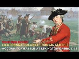 Lieutenant Colonel Francis Smith's, Account Of Battle at Lexington Green, 1775