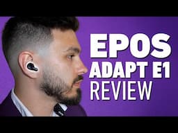 EPOS Adapt E1 Review: Best Earbuds For Work And Play?